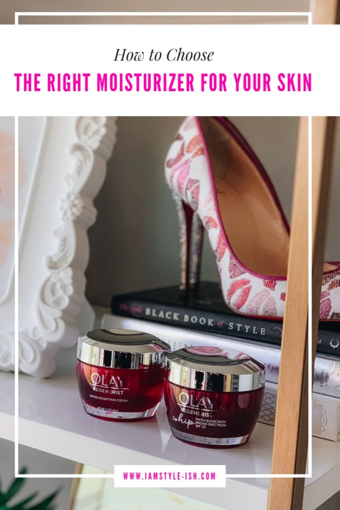 how to choose the right moisturizer for your skin, beauty tips, skincare tips, best moisturizer, beauty reviews, how to find a moisturizer, skincare routine, Olay regenerist