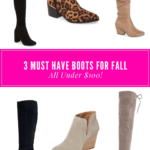 3 Must Have Boots For Fall – All Under $100!