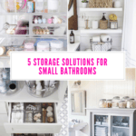 5 Storage Solutions for Small Bathrooms