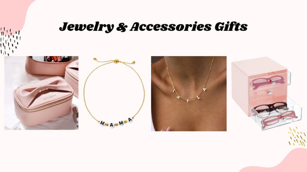 Jewelry and Accessories Gifts for moms