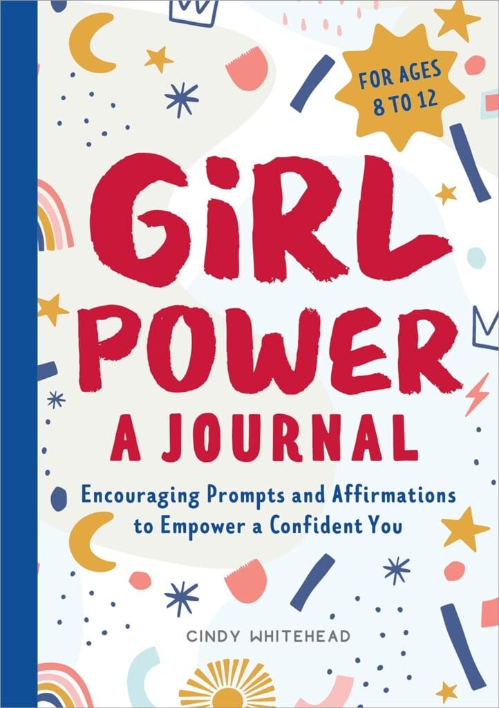 Girl Power: A Journal: Encouraging Prompts and Affirmations to Empower a Confident You